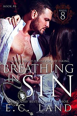 Breathing in Sin by E.C. Land