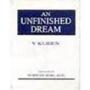 An Unfinished Dream by Verghese Kurien