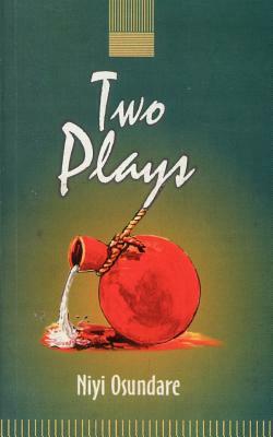 Two Plays by Niyi Osundare