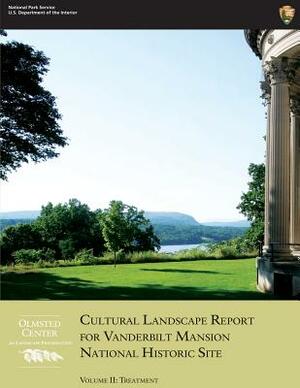 Cultural Landscape Report for Vanderbilt Mansion National Historic Site - Volume II: Treatment by U. S. Department National Park Service