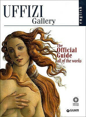 The Uffizi: The Official Guide - All of the Works by Gloria Fossi