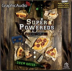 Super Powereds:  Year 3 (Part 1 of 3) by Drew Hayes