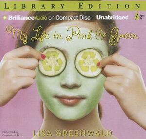 My Life in Pink & Green by Lisa Greenwald