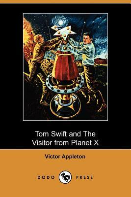 Tom Swift and the Visitor from Planet X (Illustrated Edition) (Dodo Press) by Victor II Appleton