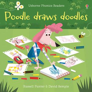 Poodle Draws Doodles (Usbourne Phonics Readers) by Russell Punter