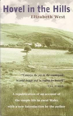 Hovel In The Hills: An Account Of `The Simple Life by Elizabeth West