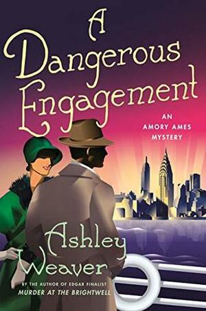 A Dangerous Engagement by Ashley Weaver