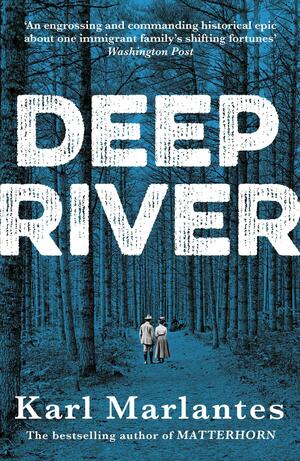 Deep River by Karl Marlantes