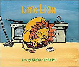 Little Lion by Lesley Beake, Erika Pal