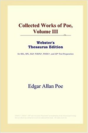 Collected Works of Poe, Volume III by Edgar Allan Poe