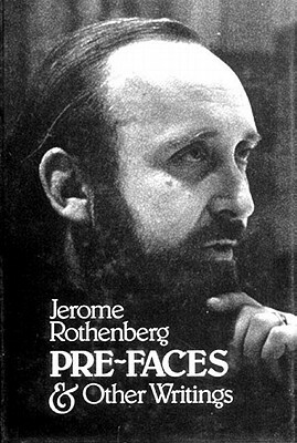 Pre-Faces and Other Writings by Jerome Rothenberg