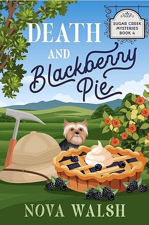 Death and Blackberry Pie by Nova Walsh