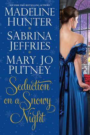 Seduction on a Snowy Night by Sabrina Jeffries, Mary Jo Putney, Madeline Hunter