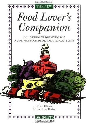 The New Food Lover's Companion: Comprehensive Definitions of Nearly 6,000 Food, Drink, and Culinary Terms by Sharon Tyler Herbst