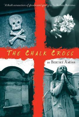 The Chalk Cross by Berthe Amoss