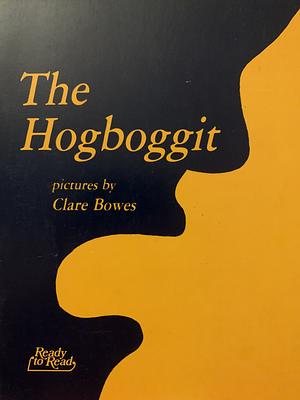 The Hogboggit by 