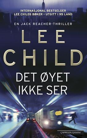 Det øyet ikke ser by Lee Child