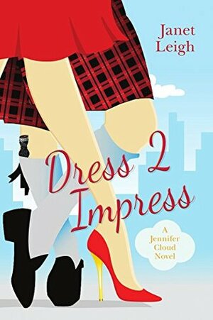 Dress 2 Impress by Janet Leigh