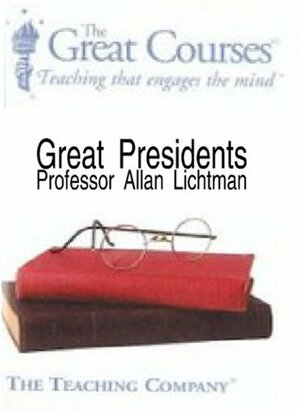 Great Presidents by Allan J. Lichtman