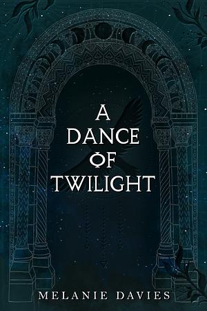 A Dance of Twilight by Melanie Davies