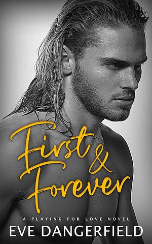 First and Forever by Eve Dangerfield