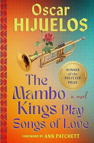 The Mambo Kings Play Songs of Love by Oscar Hijuelos