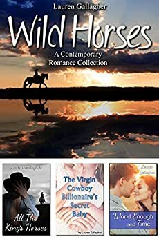 Wild Horses: A Contemporary Romance Collection by Lauren Gallagher