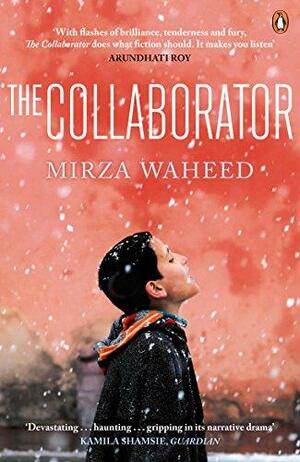 The Collaborator by Mirza Waheed