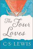 The Four Loves by C.S. Lewis