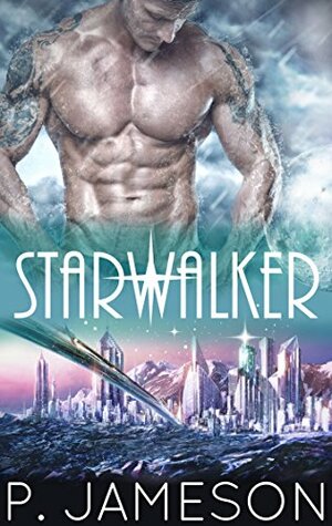 Starwalker by P. Jameson