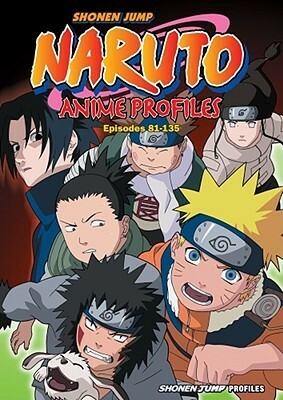 Naruto Anime Profiles, Vol. 3: Episodes 81-135 by Masashi Kishimoto