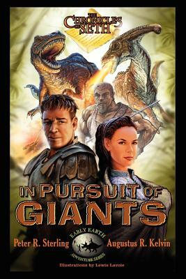 The Chronicles of Seth: In Pursuit of Giants by Augustus R. Kelvin