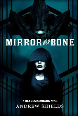 Mirror and Bone by Andrew Shields