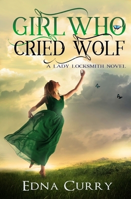 Girl Who Cried Wolf by Edna Curry