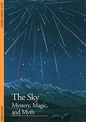 The Sky: Mystery, Magic, and Myth (Discoveries) by Jean-Pierre Verdet