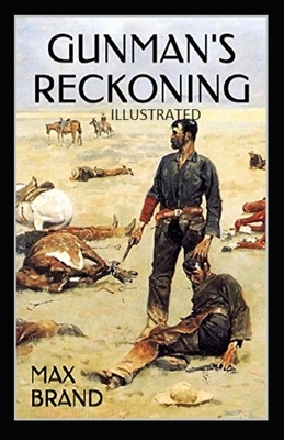 Gunman's Reckoning Illustrated by Max Brand