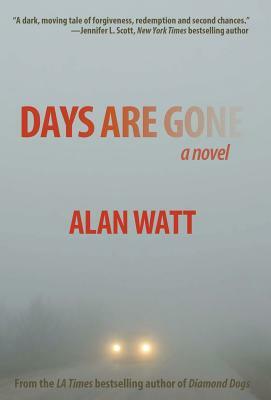 Days Are Gone by Alan Watt