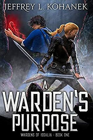 A Warden's Purpose: YA Academy Intrigue by Jeffrey L. Kohanek