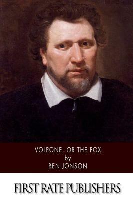 Volpone, or The Fox by Ben Jonson