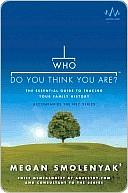 Who Do You Think You Are? by Megan Smolenyak, Wall to Wall Media