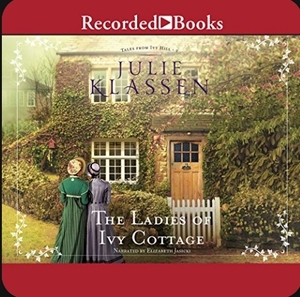 The Ladies of Ivy Cottage by Julie Klassen