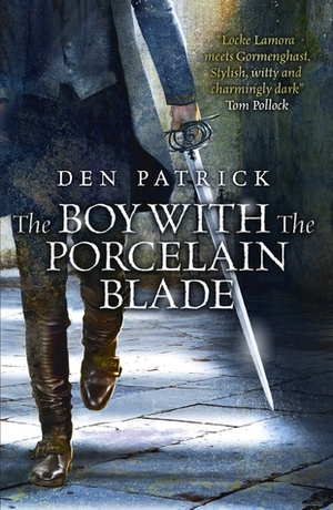 The Boy with the Porcelain Blade by Den Patrick