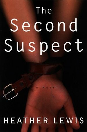 The Second Suspect by Heather Lewis