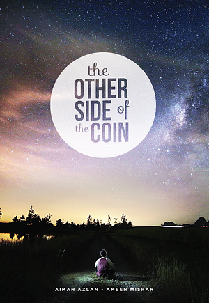 The Other Side of The Coin by Ameen Misran, Aiman Azlan