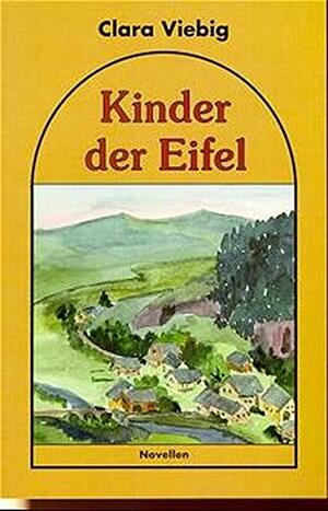 Kinder der Eifel by Clara Viebig