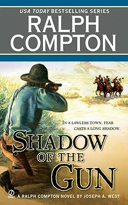 Shadow of the Gun by Joseph a. West, Ralph Compton