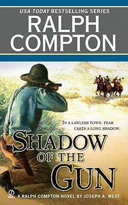 Shadow of the Gun by Ralph Compton, Joseph a. West