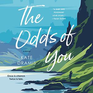 The Odds of You by Kate Dramis