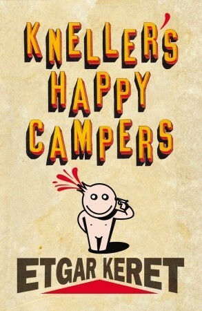 Kneller's Happy Campers by Etgar Keret, Miriam Shlesinger
