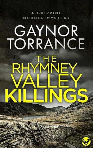 The Rhymney Valley Killings by Gaynor Torrance, Gaynor Torrance